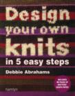 Image for Design Your Own Knits in 5 Easy Steps
