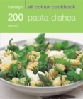Image for Hamlyn All Colour Cookery: 200 Pasta Dishes : Hamlyn All Colour Cookbook