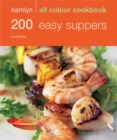 Image for 200 Easy Suppers : Hamlyn All Colour Cookbook