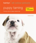 Image for Puppy taming  : the easy route to a happy, obedient dog