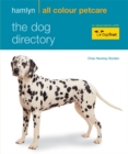 Image for The dog directory  : facts, figures and profiles of over 100 breeds