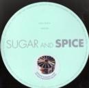 Image for Sugar &amp; spice - &amp; all things nice