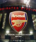 Image for Arsenal  : the official illustrated history 1886-2008