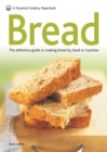 Image for Bread  : the definitive guide to making bread by hand or machine