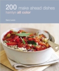 Image for 200 Make Ahead Dishes