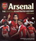 Image for The Official Illustrated History of Arsenal 1886-2009