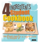 Image for 4 ingredients student cookbook  : 200 (fast + easy recipes) x 4 ingredients