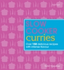 Image for Slow cooker curries  : over 150 delicious recipes with intense flavour