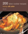 Image for 200 Slow Cooker Recipes : Hamlyn All Color Cookboo