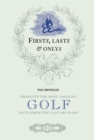 Image for Firsts, Lasts and Onlys of Golf