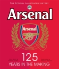 Image for Arsenal 125  : the official illustrated history, 1886-2011