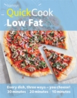Image for Low fat  : every dish, three ways - you choose! 30 minutes, 20 minutes, 10 minutes