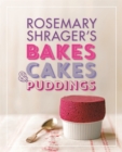 Image for Rosemary Shrager&#39;s Bakes, Cakes &amp; Puddings