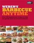 Image for Weber&#39;s barbecue anytime  : over 190 inspirational recipes to help you get the most out of your barbecue