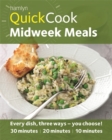 Image for Midweek meals  : every dish, three ways - you choose! 30 minutes, 20 minutes, 10 minutes