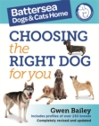 Image for Choosing the right dog for you  : includes profiles of over 230 breeds