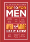 Image for Top 10 for men  : over 200 more manly lists!