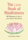 Image for Little Book of Mindfulness : 10 Minutes a Day to Less Stress, More