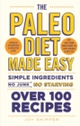 Image for The Paleo diet made easy  : simple ingredients, no junk, no starving