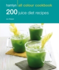 Image for 200 juice diet recipes