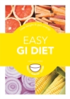 Image for Easy GI Diet : Use the Glycaemic Index to Lose Weight and Gain Energy