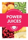 Image for Power juices: 50 nutritious juices for exercise