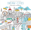 Image for Dream Cities : Colouring for mindfulness
