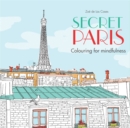 Image for Secret Paris : Colouring for mindfulness