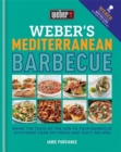 Image for Weber&#39;s Mediterranean barbecue  : bring the taste of the sun to your barbecue with more than 100 fresh and tasty recipes