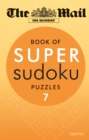 Image for The Mail on Sunday: Book of Super Sudoku Puzzles 7