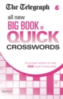 Image for The Telegraph: All New Big Book of Quick Crosswords 6