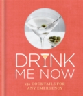 Image for Drink me now  : cocktails