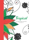 Image for Tropical: 20 detachable postcards to colour in
