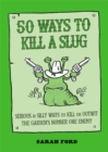 Image for 50 Ways to Kill a Slug
