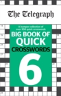 Image for The Telegraph Big Book of Quick Crosswords 6