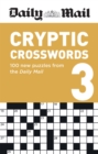 Image for Daily Mail Cryptic Volume 3 : 100 new puzzles from the Daily Mail