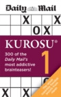 Image for Daily Mail Kurosu Volume 1 : 300 of the Daily Mail&#39;s most addictive brainteaser puzzles