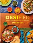 Image for Desified  : delicious recipes for Ramadan, Eid &amp; every day