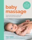 Image for Baby massage  : proven techniques to calm your baby and assist development