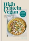Image for High Protein Vegan : Over 100 recipes with nutritional breakdowns and weekly meal planners