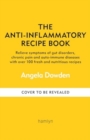 Image for The Anti-Inflammatory Recipe Book