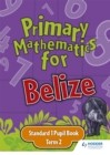 Image for Primary Mathematics for Belize Standard 1 Pupil&#39;s Book Term 2