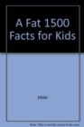 Image for A Fat 1500 Facts for Kids