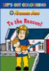 Image for Let&#39;s Get Colouring Fireman Sam To the Rescue