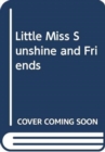 Image for LITTLE MISS SUNSHINE AND FRIENDS
