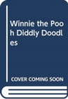 Image for WINNIE THE POOH DIDDLY DOODLES