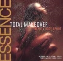 Image for Essence total makeover  : beauty, body, spirit