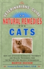 Image for The veterinarians&#39; guide to natural remedies for cats  : safe and effective alternative treatments and healing techniques from the nation&#39;s top holistic veterinarians