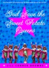 Image for God Save the Sweet Potato Queens