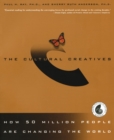 Image for The cultural creatives  : how 50 million people are changing the world